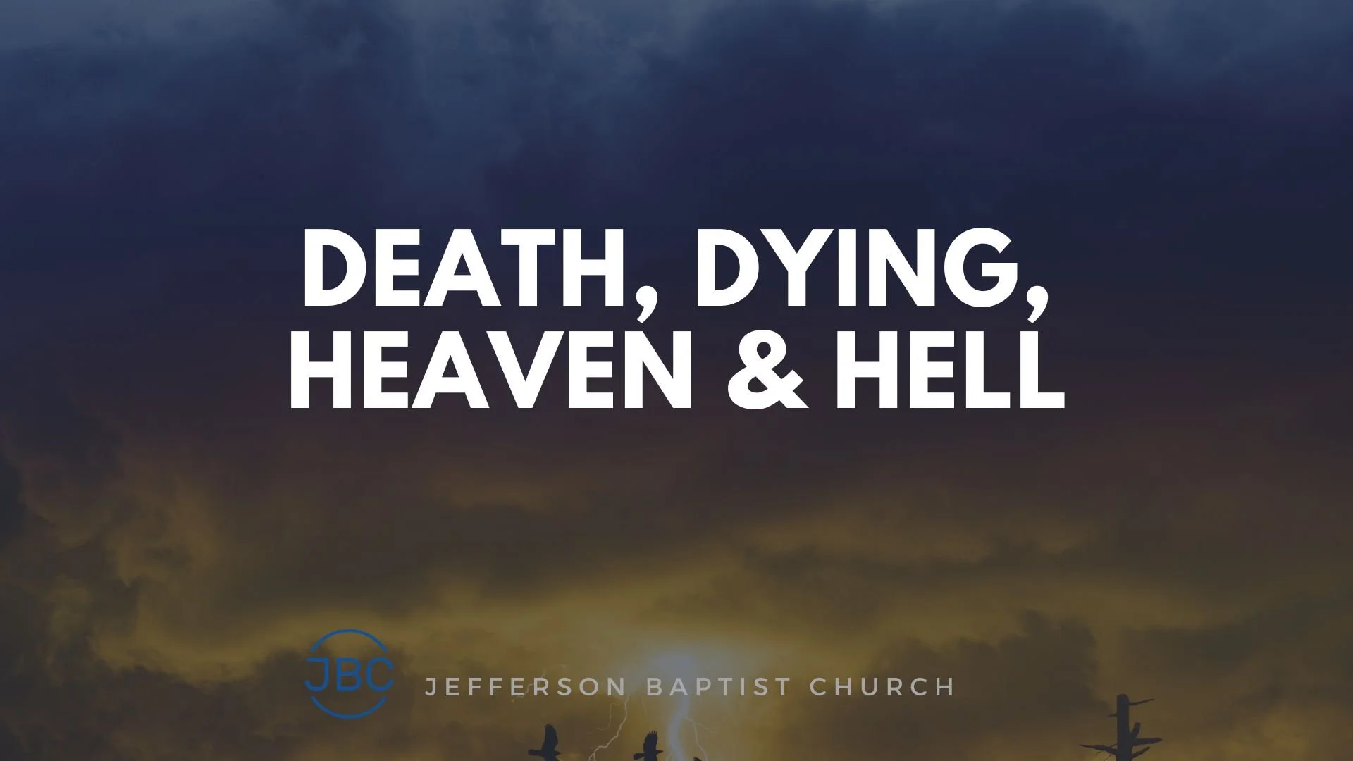 Death, Dying, Heaven, &amp; Hell  (2018) by Pastor Mike Dedera