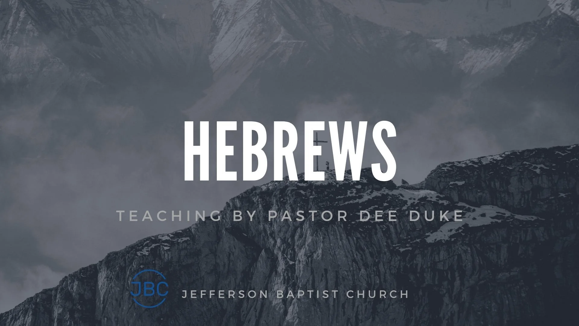 Hebrews Classes (2019) by Pastor Dee Duke