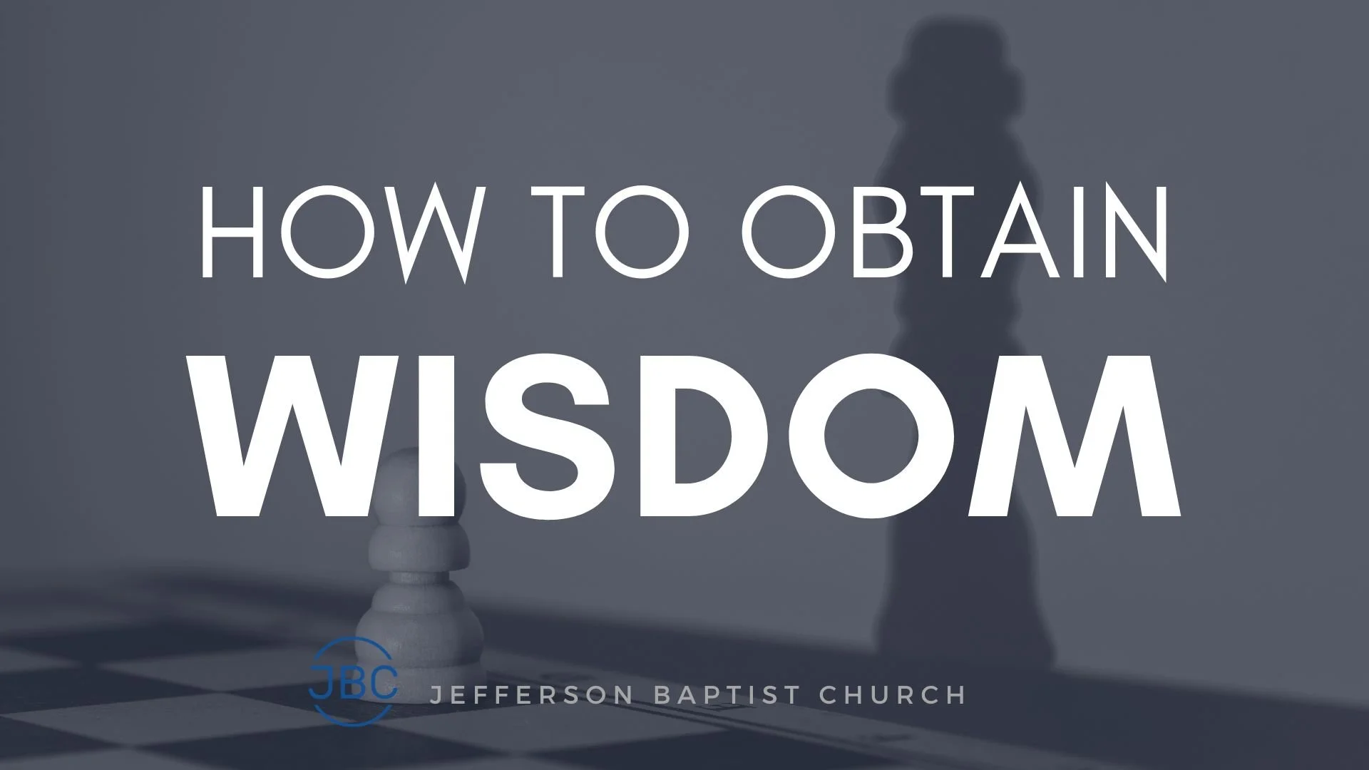 How to Obtain Wisdom  (2019) by Pastor Mike Dedera