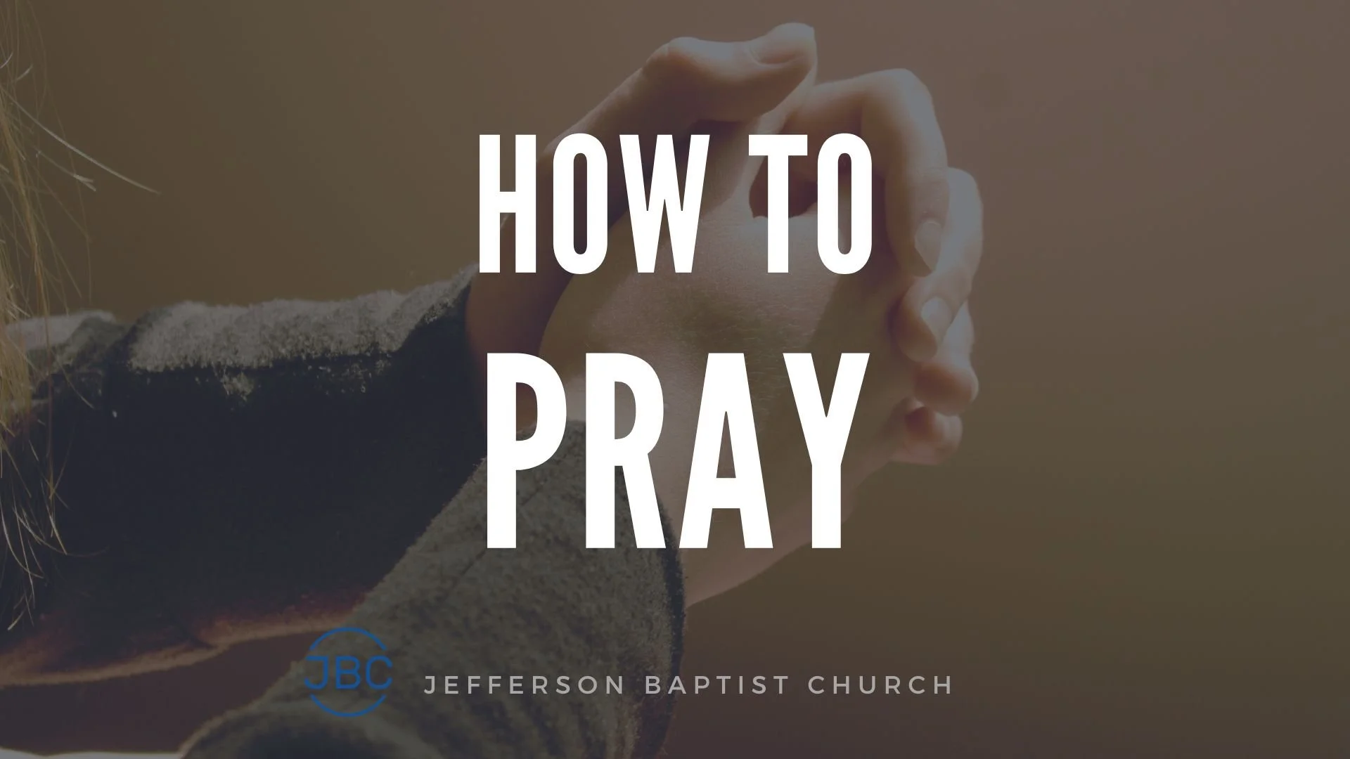 How to Pray  (2016) by Pastor Mike Dedera