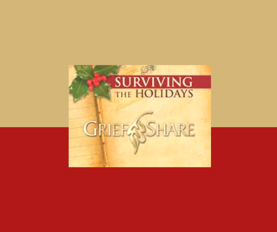 Grief Share: Surviving The Holidays