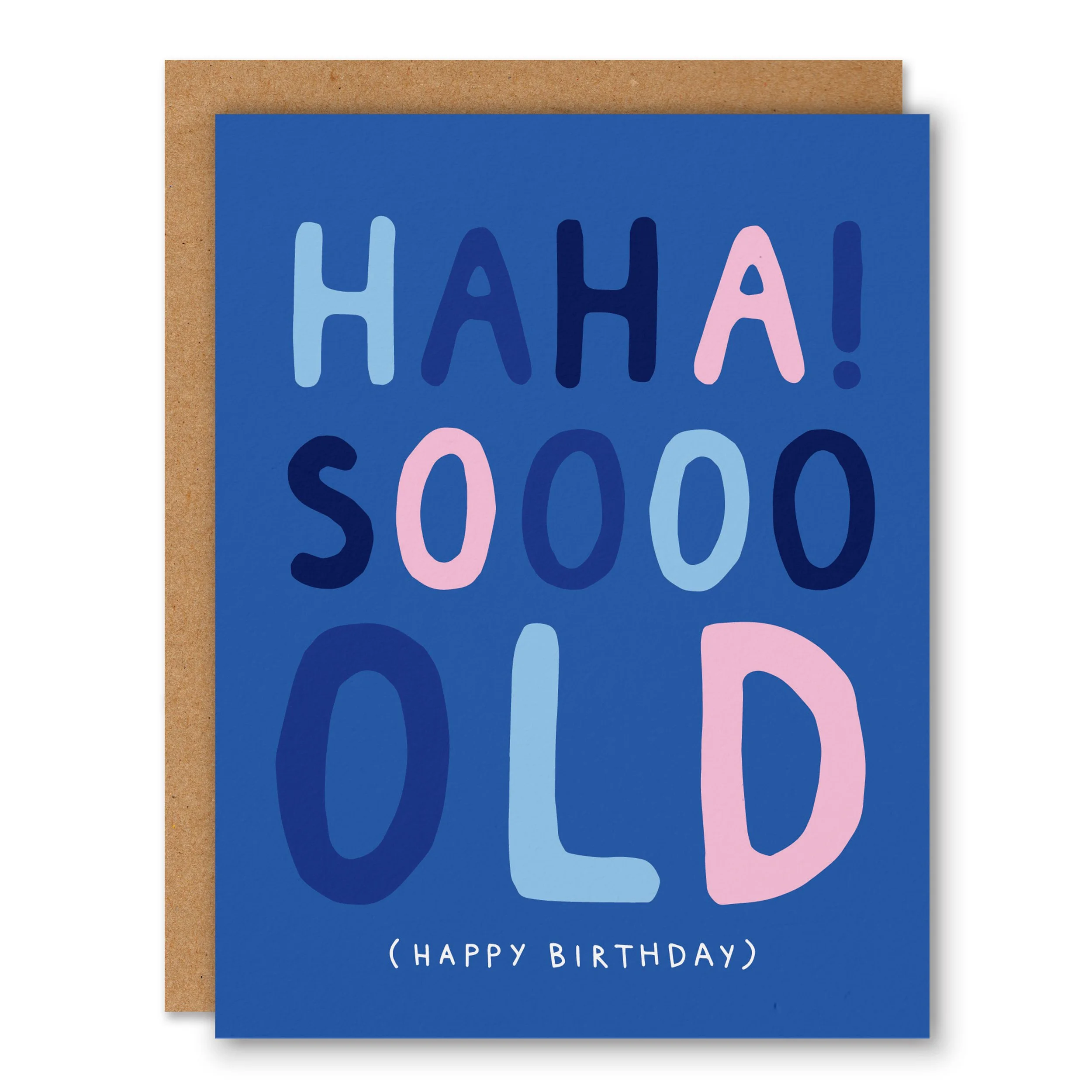 Haha! Soooo Old - Birthday Greeting Card x 6