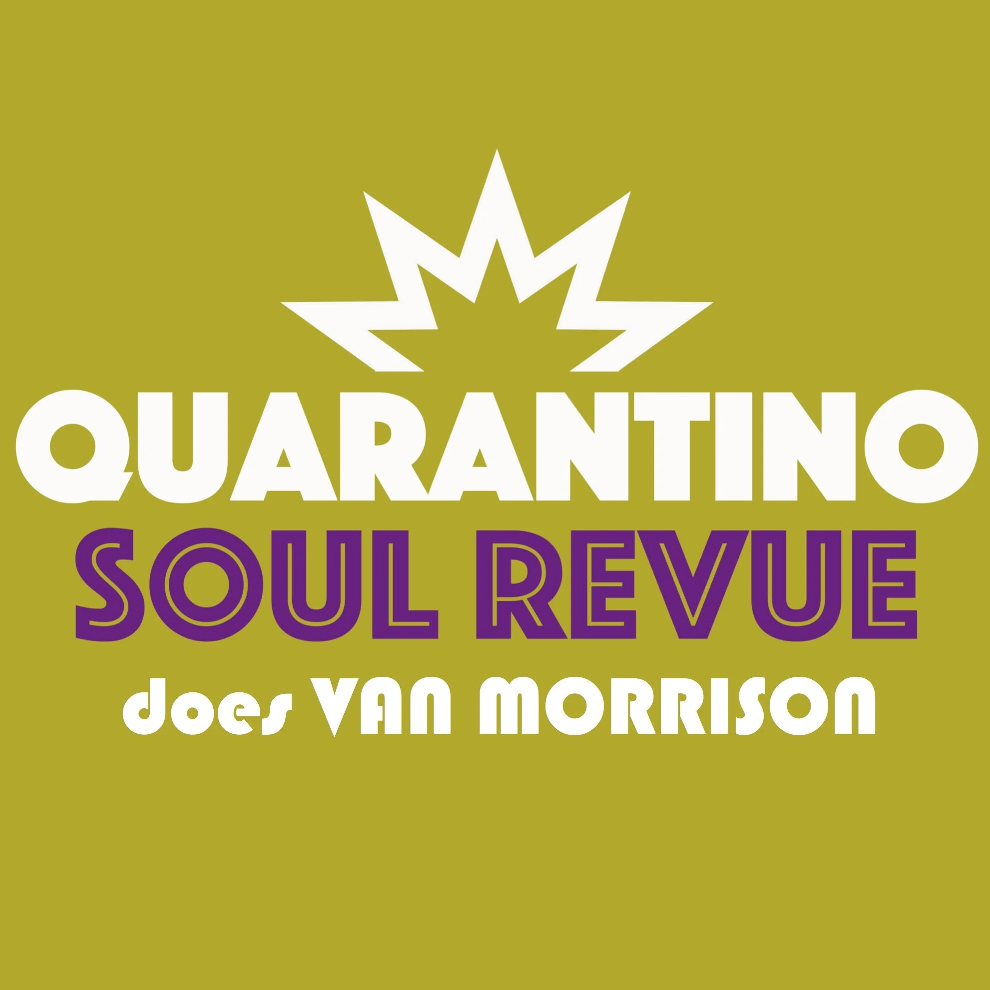 Quarantino Soul Revue does Van Morrison