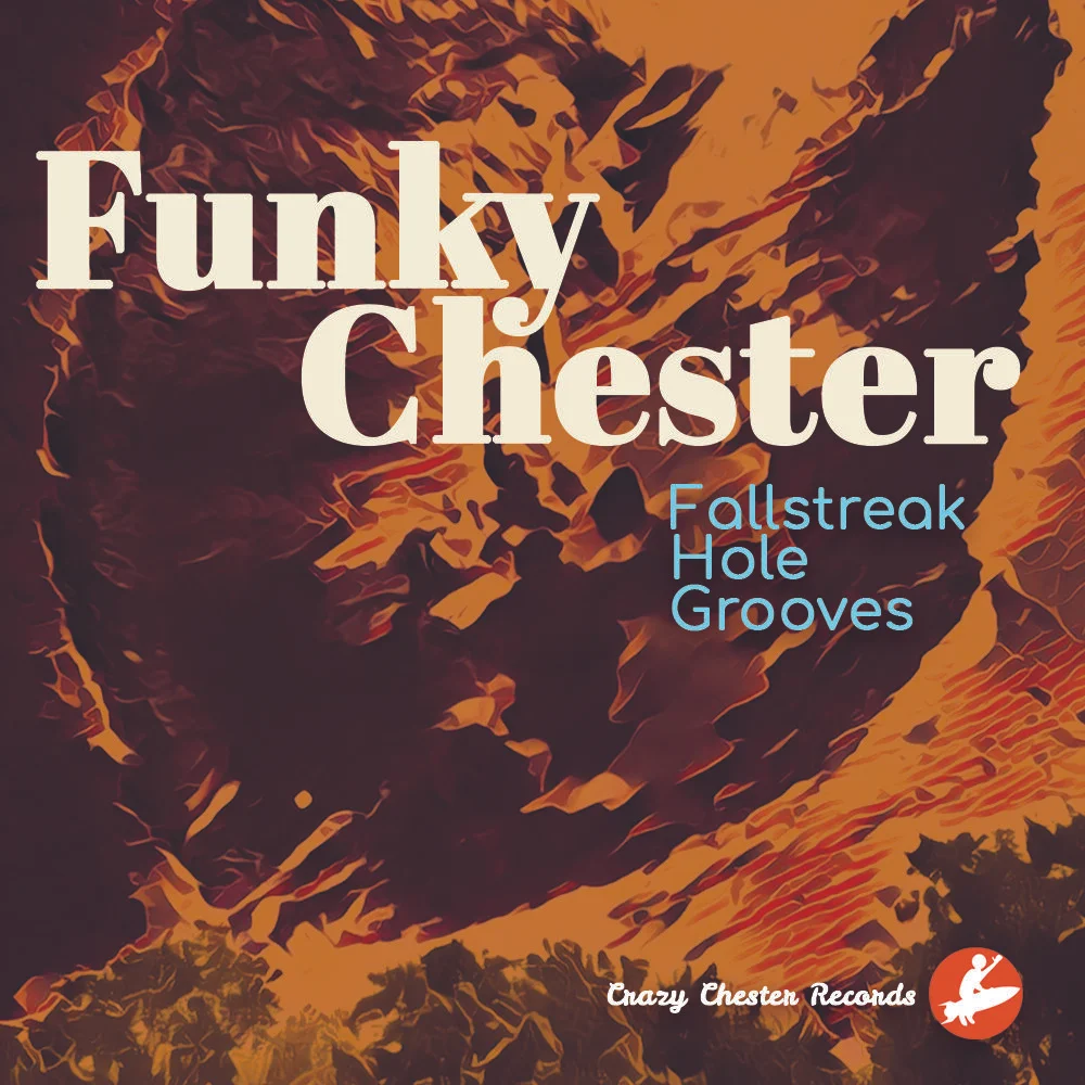 Funky Chester - Fallstreak Hole Grooves