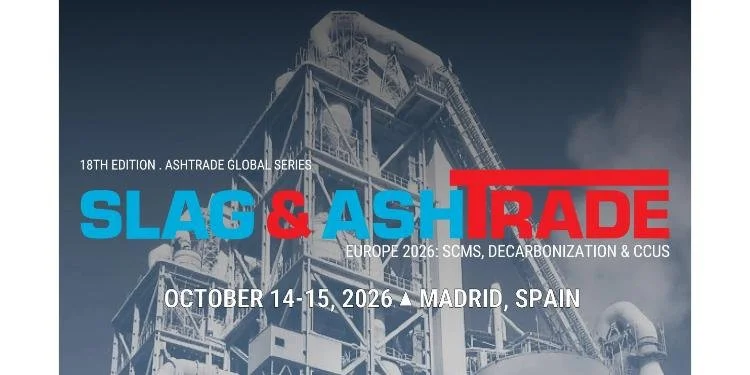 Slag &amp; AshTrade Europe 2026: Where SCMs, Decarbonization and CCUS Come Together