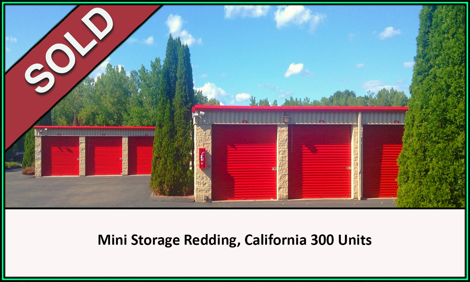 Sold Real Estate Mini Storage Redding California 300 Units