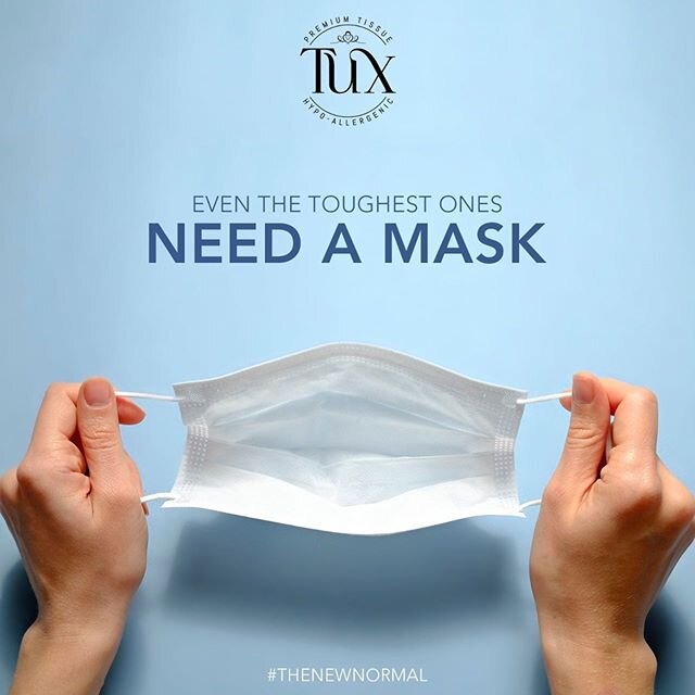 No matter how tough you are
You still need a mask! 
#Tux #StaySafe #thenewnormal