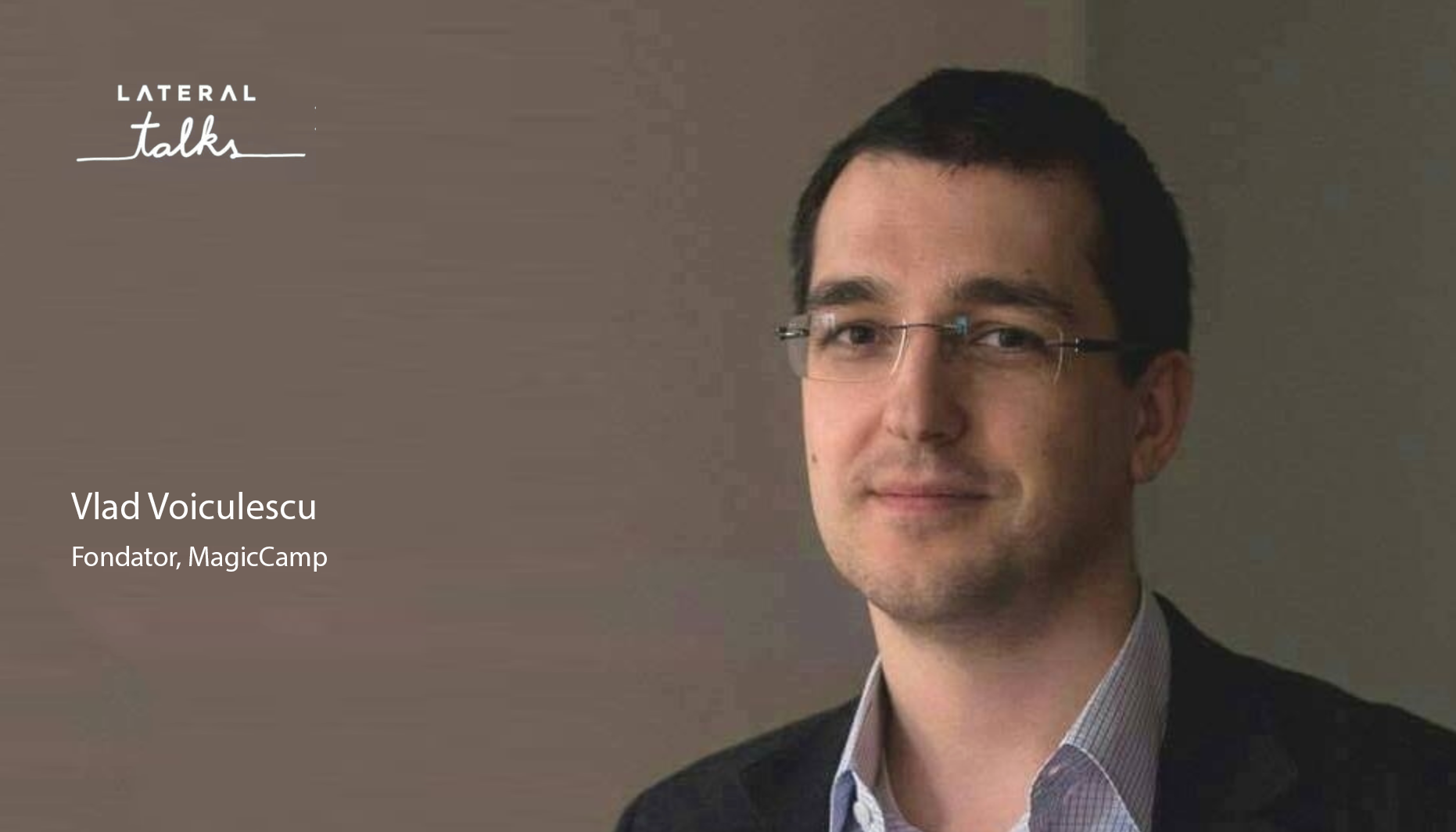 Vlad Voiculescu: Magic is something you make