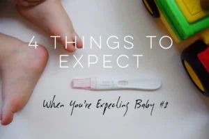 4 Things to Expect When You're Expecting Baby #2