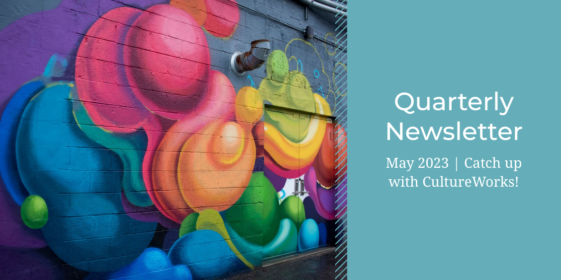 A Spring Update from CultureWorks 