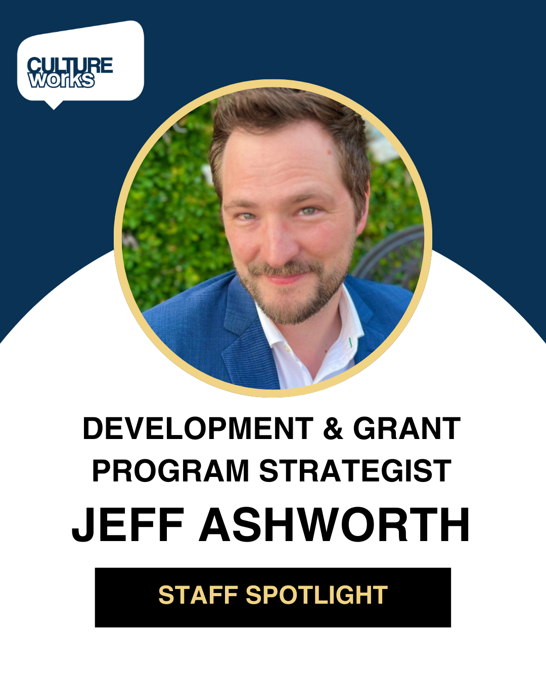 Staff Spotlight: Jeff Ashworth, Development and Grants Specialist
