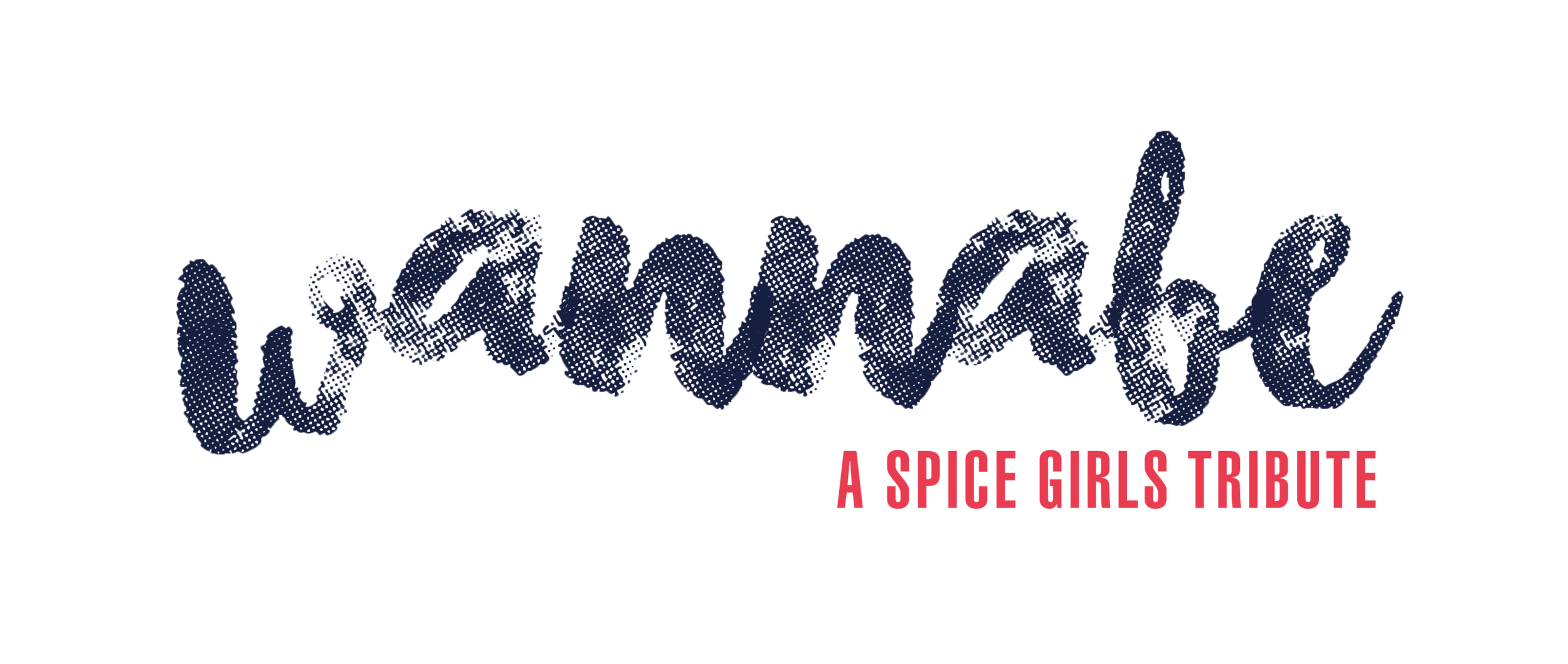 WANNABE: A SPICE GIRLS TRIBUTE