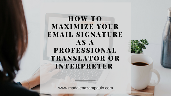 How to Maximize Your Email Signature as a Professional Translator or Interpreter.png