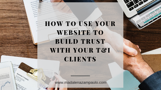 How to Use Your Website to Build Trust with Your T&I Clients.png