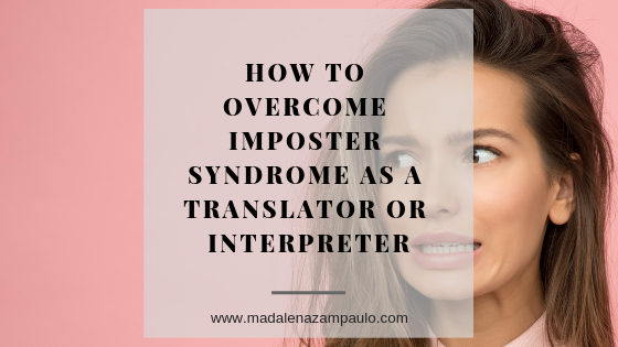 How to Overcome Imposter Syndrome as a Translator or Interpreter.png