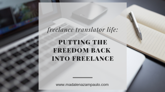 Freelance Translator Life_ Putting the Freedoom Back into Freelance.png