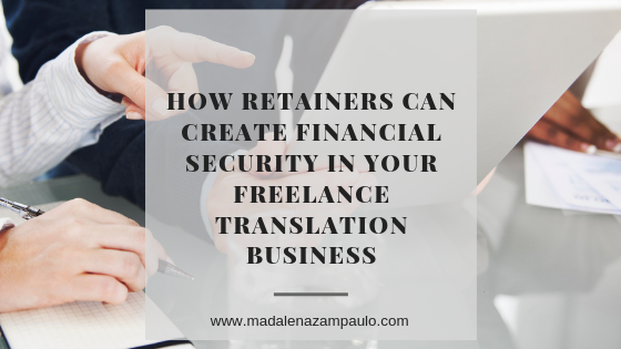 How Retainers Can Create Financial Security in Your Freelance Translation Business.png