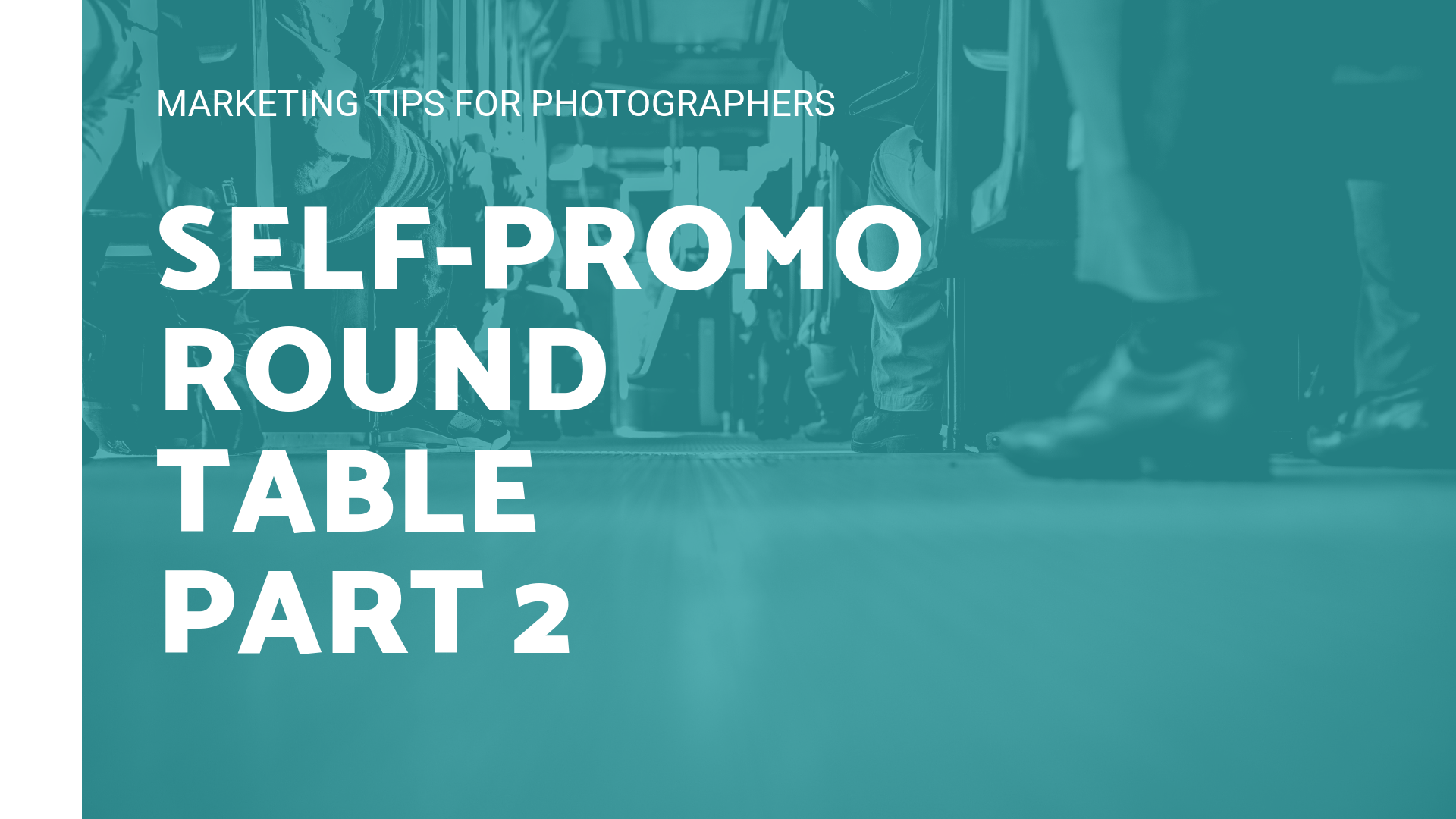 Self-Promo Round Table - Part 2 of 3