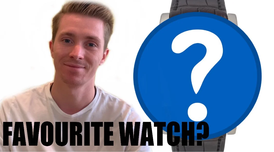 What is my Favourite Watch of All Time?