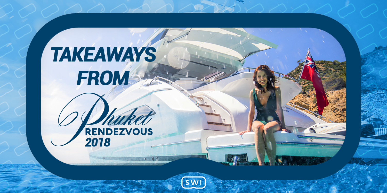 Our First Boat Show of the Year - How was The Phuket RendezVous 2018 for SW Interactive?