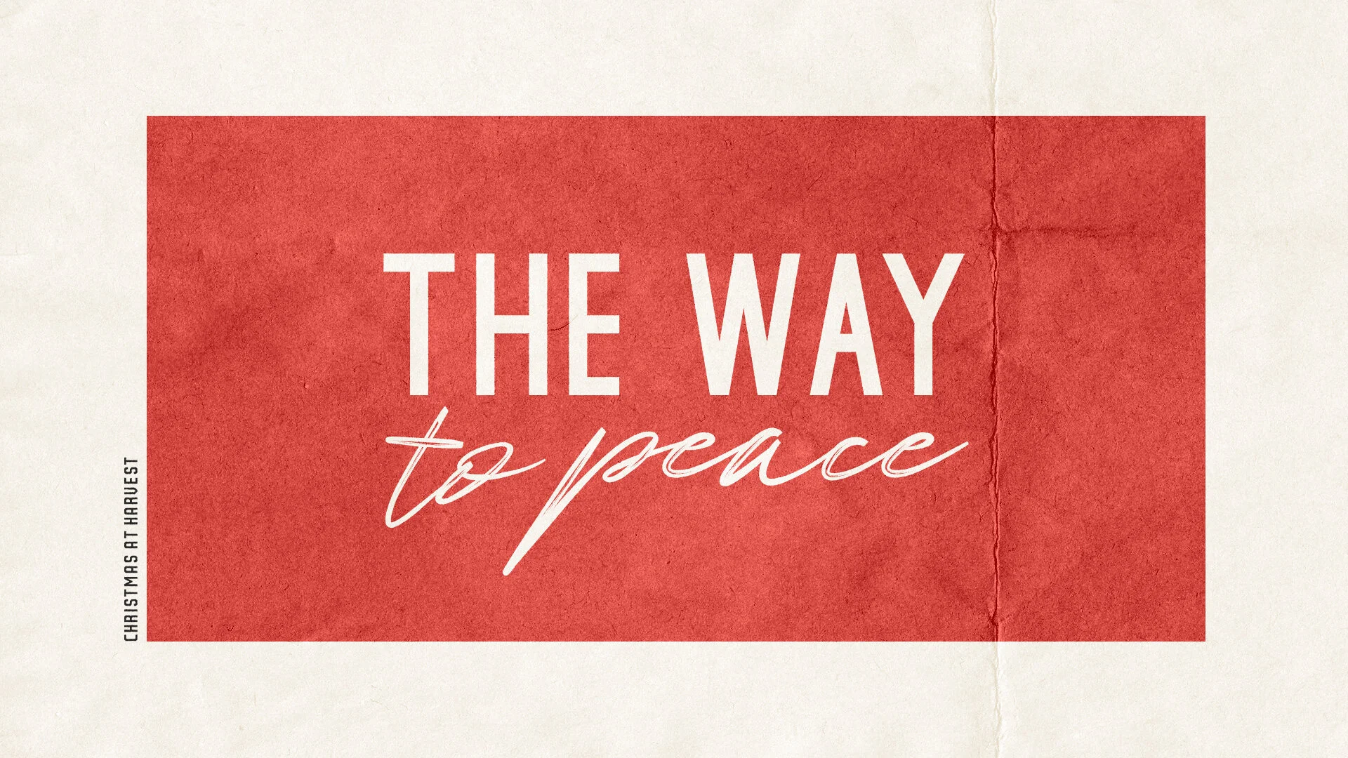 December 24, 2020 - "The Way to Peace" 