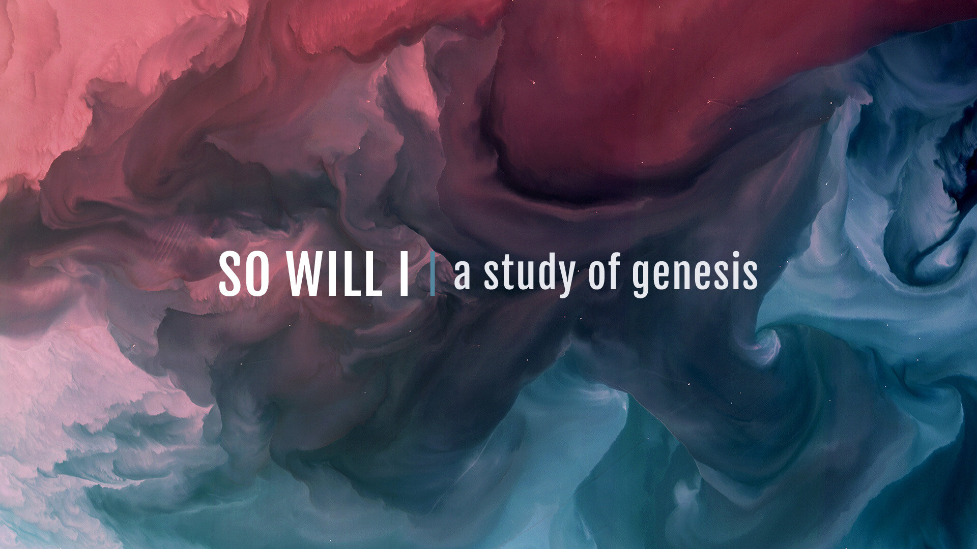 SO WILL I Genesis Study.jpg