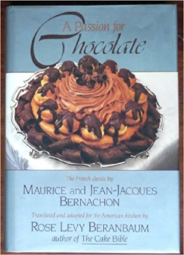Rose Levy Beranbaum's translation for Passion for Chocolate.jpg