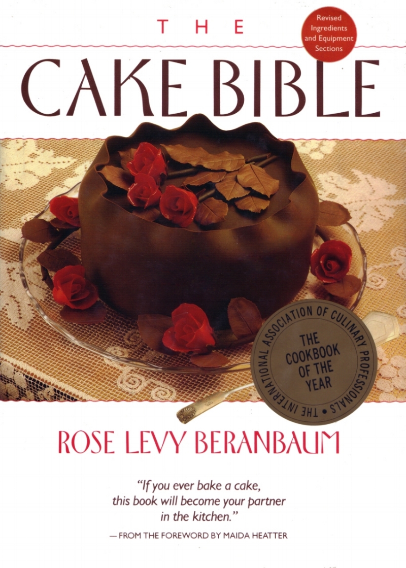 "The Cake Bible" by Rose Levy Beranbaum