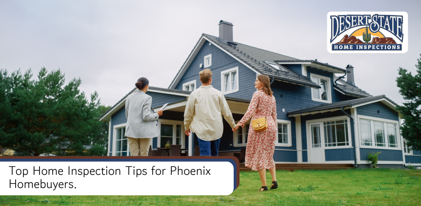 Top Home Inspection Tips for Phoenix Homebuyers | Desert State Home Inspections.