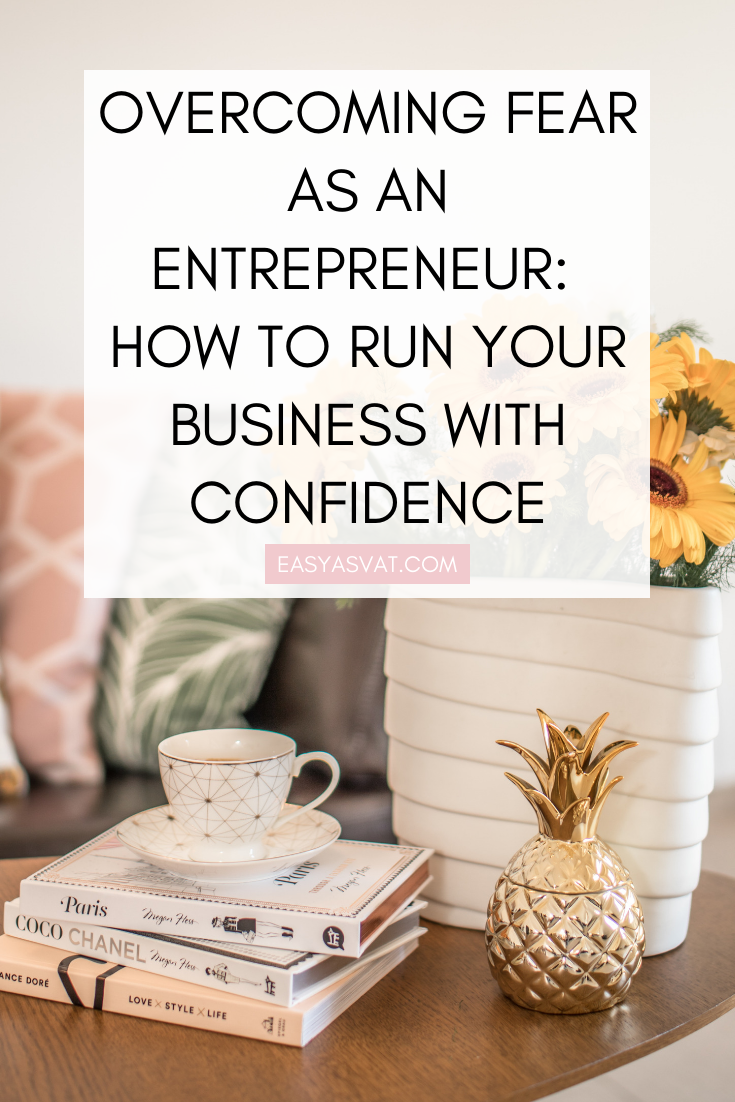 OVERCOMING FEAR AS AN ENTREPRENEUR_ HOW TO RUN YOUR BUSINESS WITH CONFIDENCE (1).png