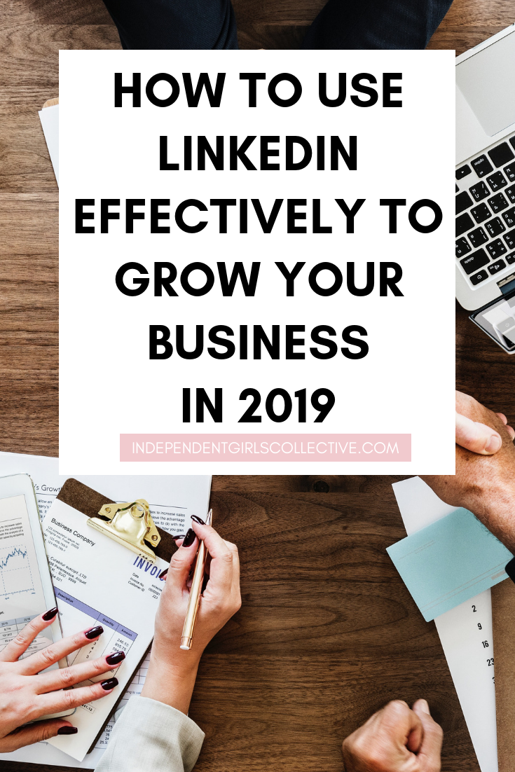 HOW TO USE LINKEDIN EFFECTIVELY TO GROW YOUR BUSINESS IN 2019.png