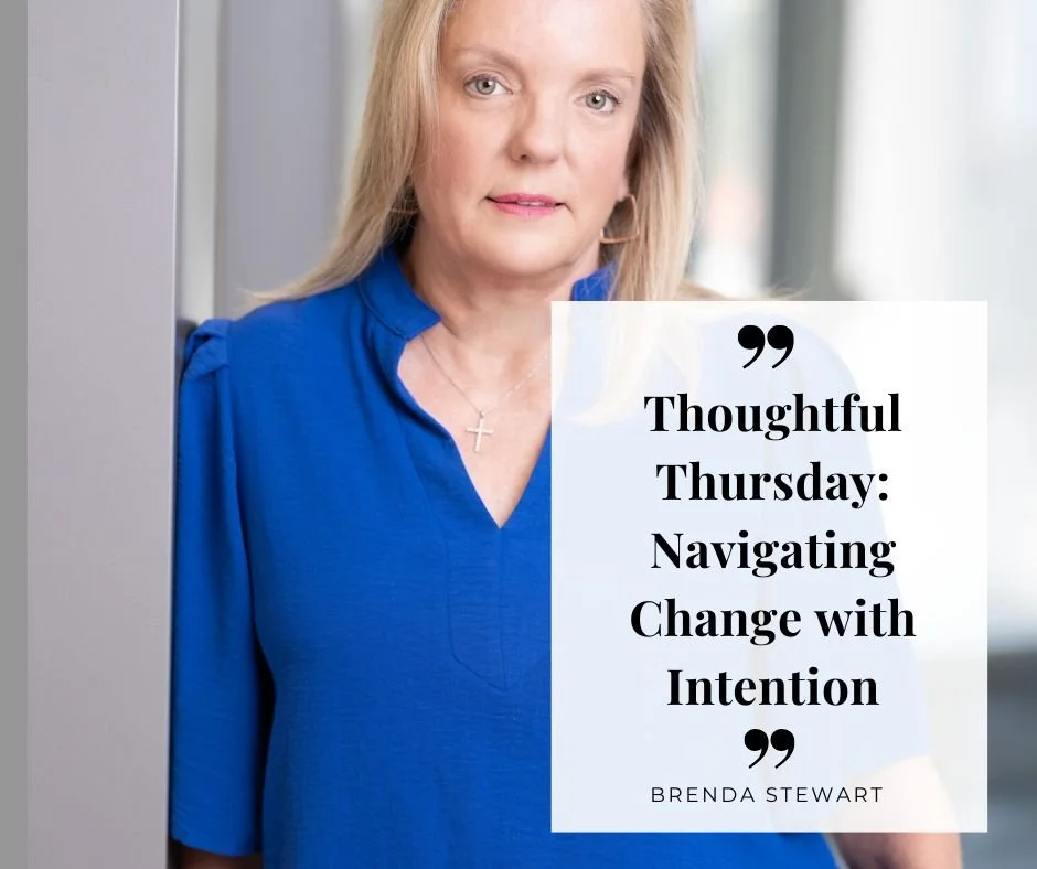 Thoughtful Thursday: Navigating Change with Intention