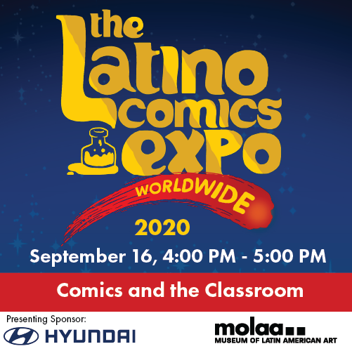 Comics and the Classroom  - Latino Comics Expo 2020 - DAY 4 EVENT