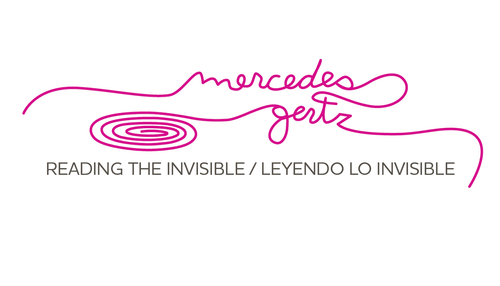 Mercedes Gertz: Reading the Invisible