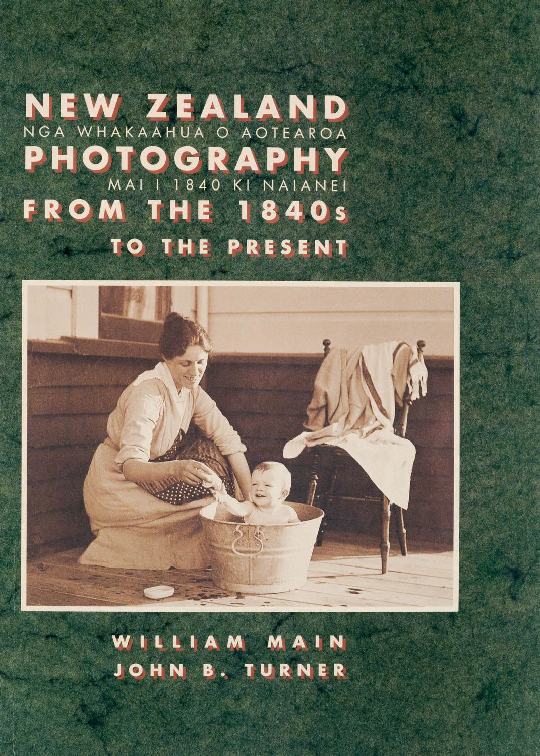 William Main and John B. Turner 'New Zealand Photography from th