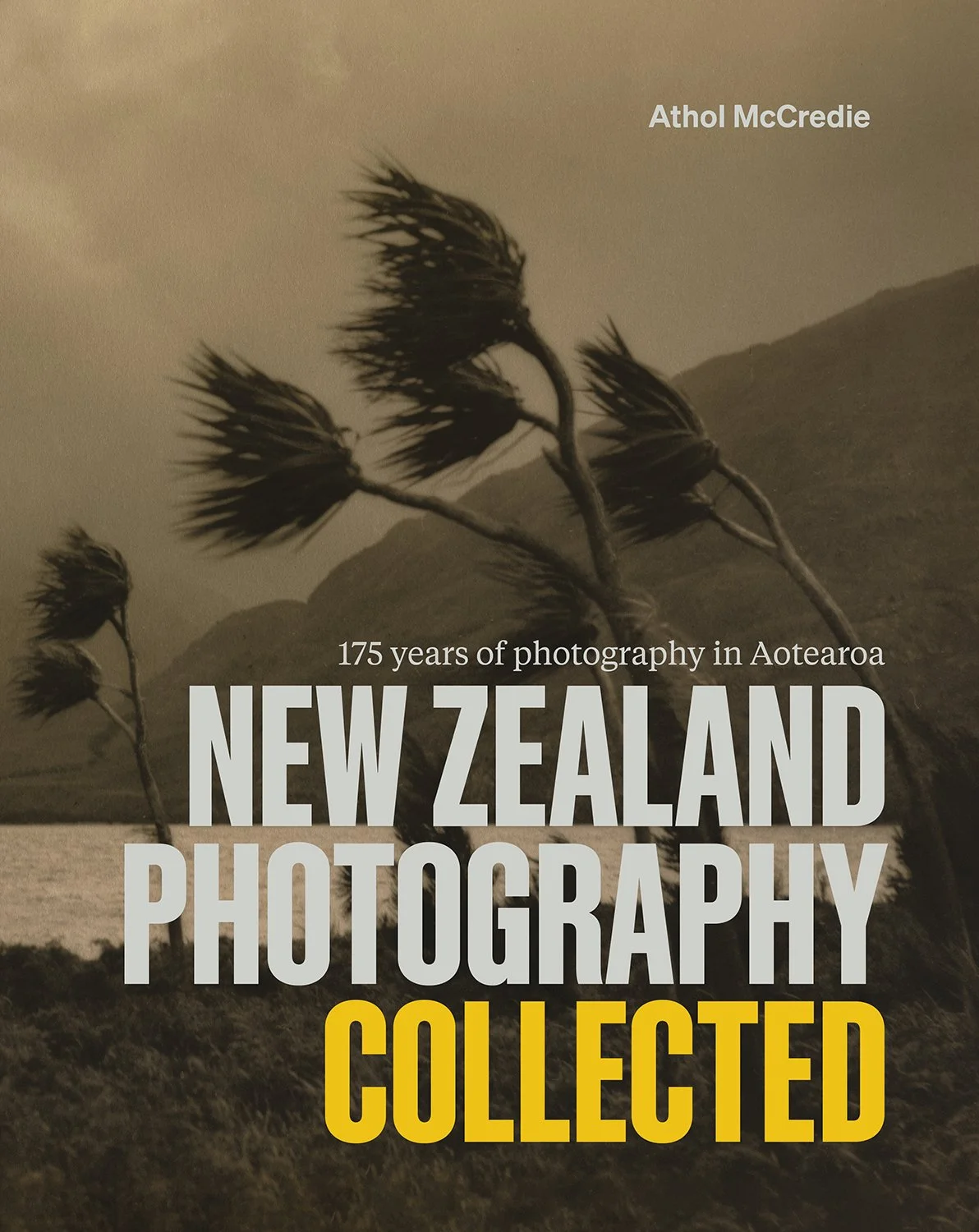 New Zealand Photography Collected: 175 Years of Photography in Aotearoa