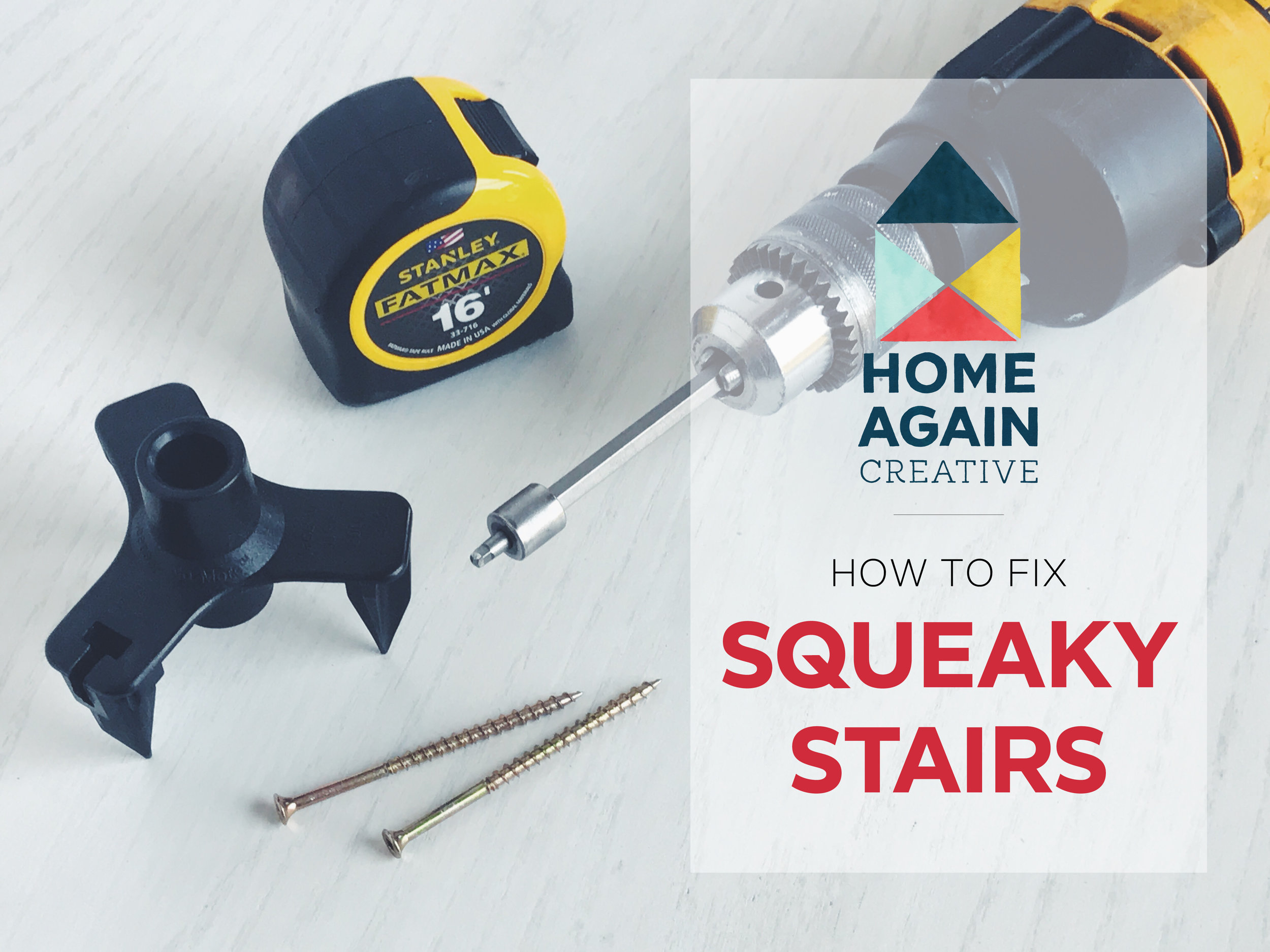 How to Fix your Squeaky Stairs — Home Again Creative