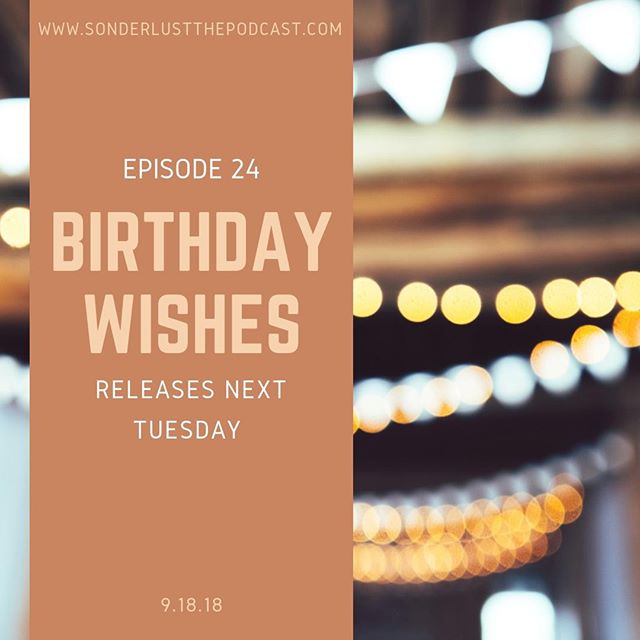 Episode 24 of Sonderlust The Podcast releases NEXT TUESDAY! Sarah shares some reflections on heading into another year and looks back at the Sonderlust challenge as her birthday last year was the catalyst. You&rsquo;ll also get to hear what some of h