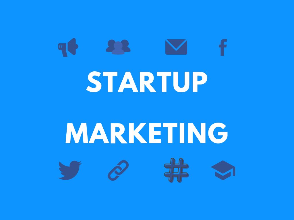 Why startups should pay more attention to marketing