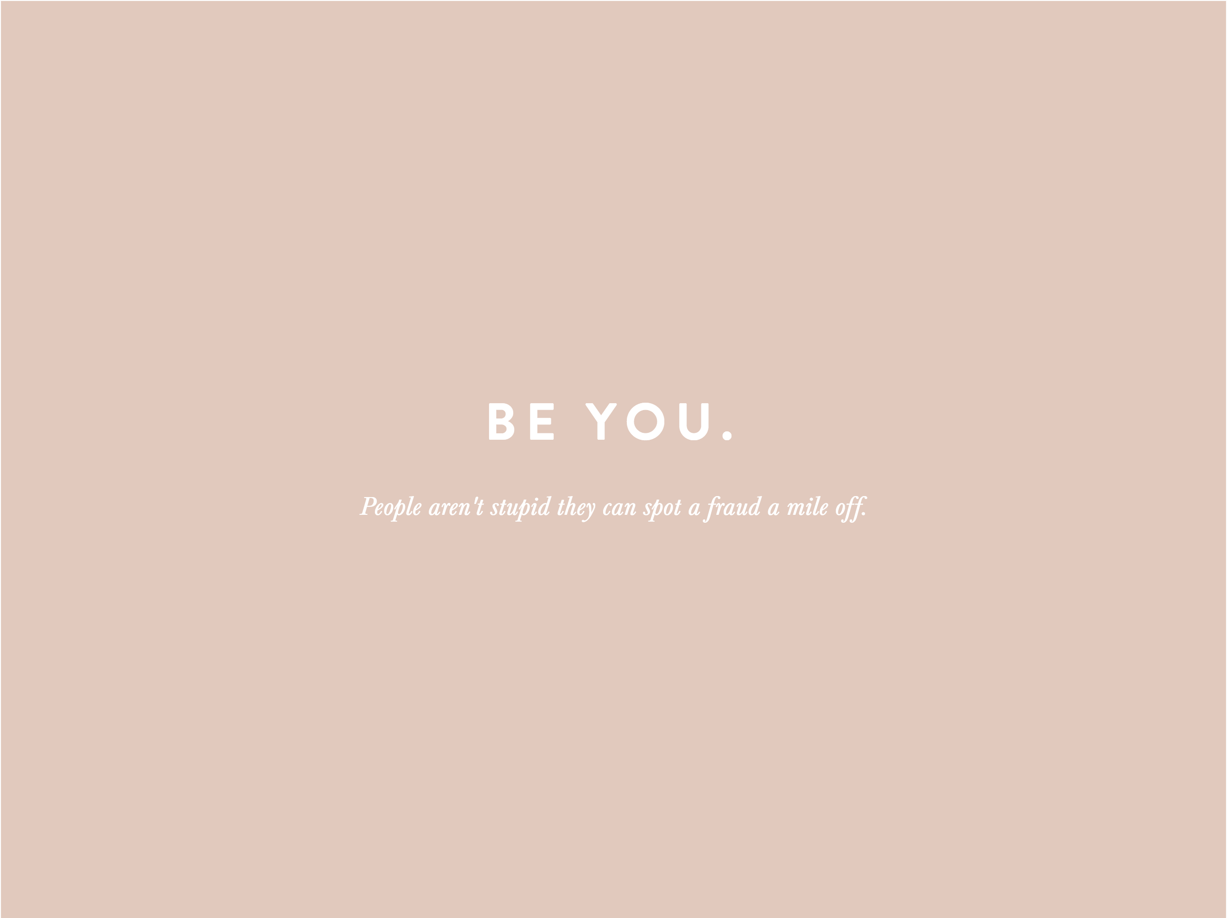 Why showing up as yourself is so important.