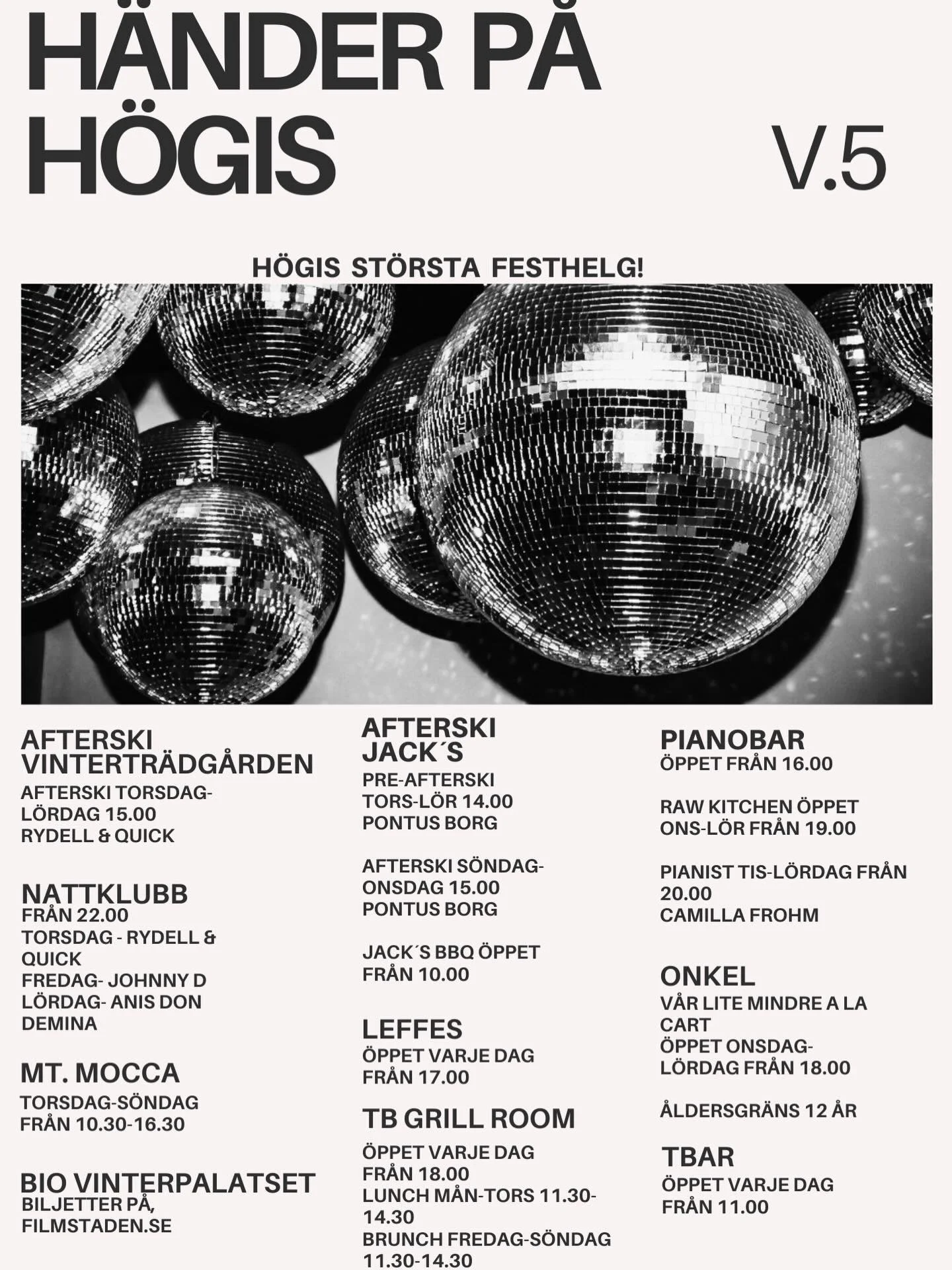 V&aring;r st&ouml;rsta festvecka &auml;r h&auml;r!🥂🎸 Vecka 5 bjuder p&aring; stoooor afterski med Rydell &amp; Quick, f&ouml;rfest p&aring; Jacks, nattklubb med Anis Don Demina och Camilla Frohm vid pianot. Kan det bli mycket b&auml;ttre &auml;n s&