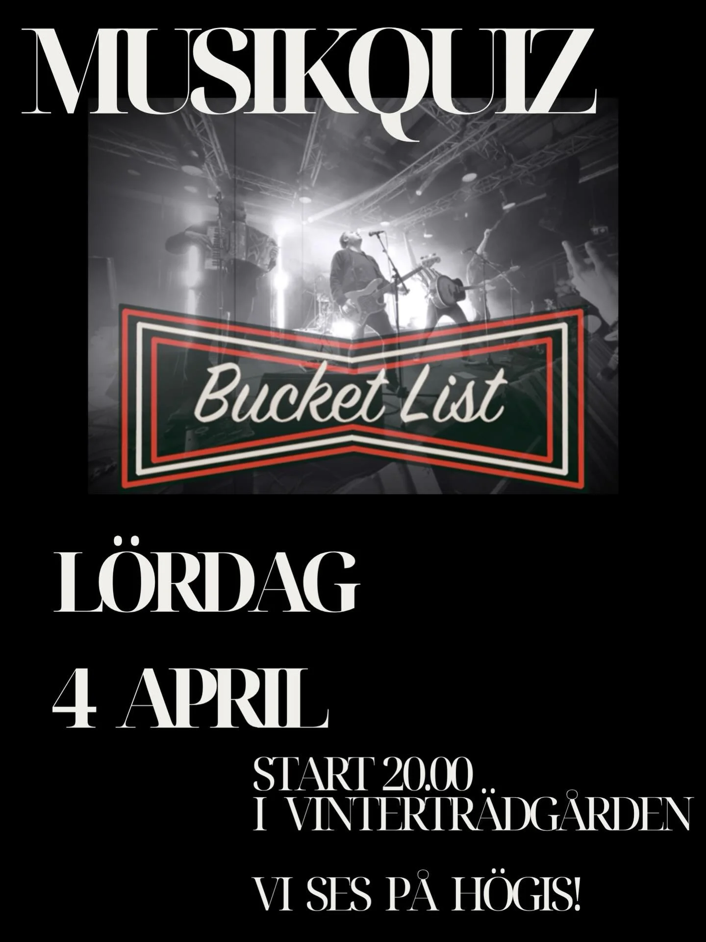 MUSIKQUIZ MED BUCKETLIST L&Ouml;RDAGEN DEN 4 APRIL (P&Aring;SKAFTON) MED START FR&Aring;N 20.00 I VINTERTR&Auml;DG&Aring;RDEN🥳🫶🏼🍻Drop in! KomKomKomKom🎸🥁