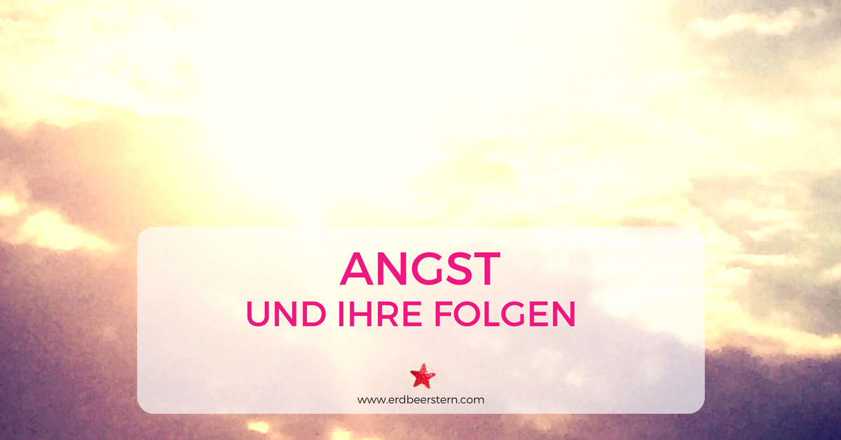 6-FB-und-Blog-Angst-und-ihre-Folgen-und-im-Normalfall-ändert-sich-überhaupt-nichts....png
