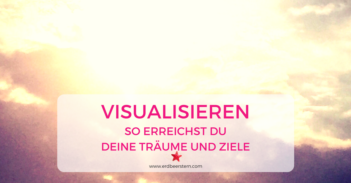 14-FB-und-Blog-Visualisieren-SO-erreichst-du-deine-Träume-und-Ziele.png