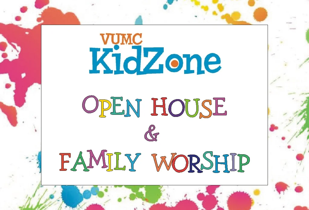 Kidzone Open House &amp; Family Worship