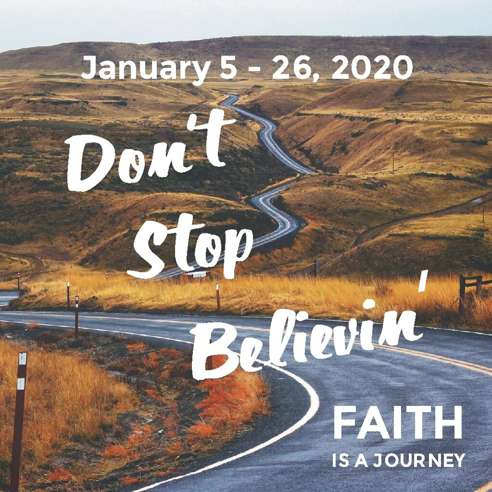 Don T Stop Believin Faith Is A Journey Part 2 Valencia United Methodist Church