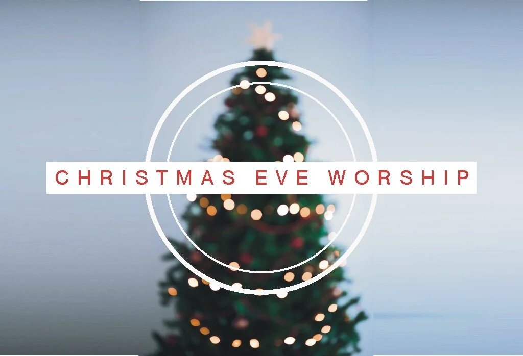 Christmas Eve Worship Online and On Campus