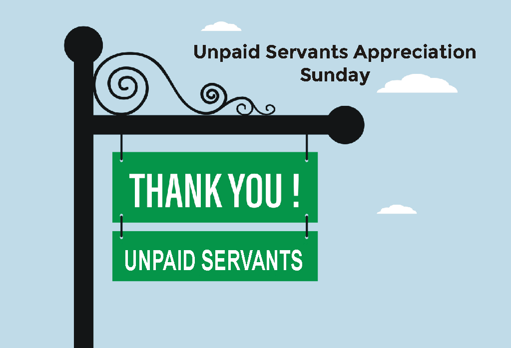 Unpaid Servants Appreciation Sunday 