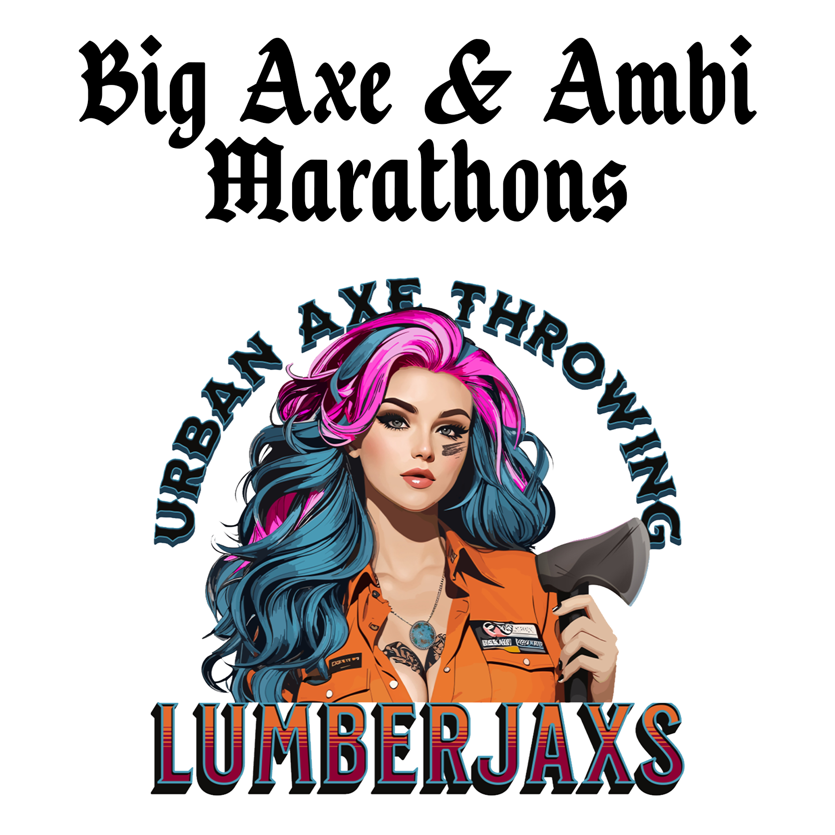 Big Axe &amp; Ambi Marathons
