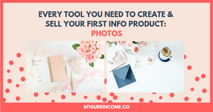 every tool you need to create and sell your first info product photos.png
